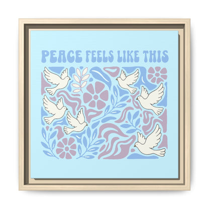 Peace Feels Like This - Framed Canvas