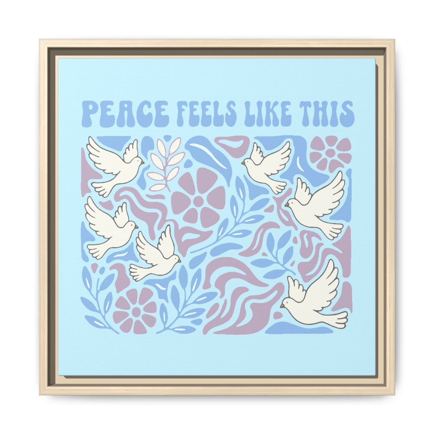 Peace Feels Like This - Framed Canvas