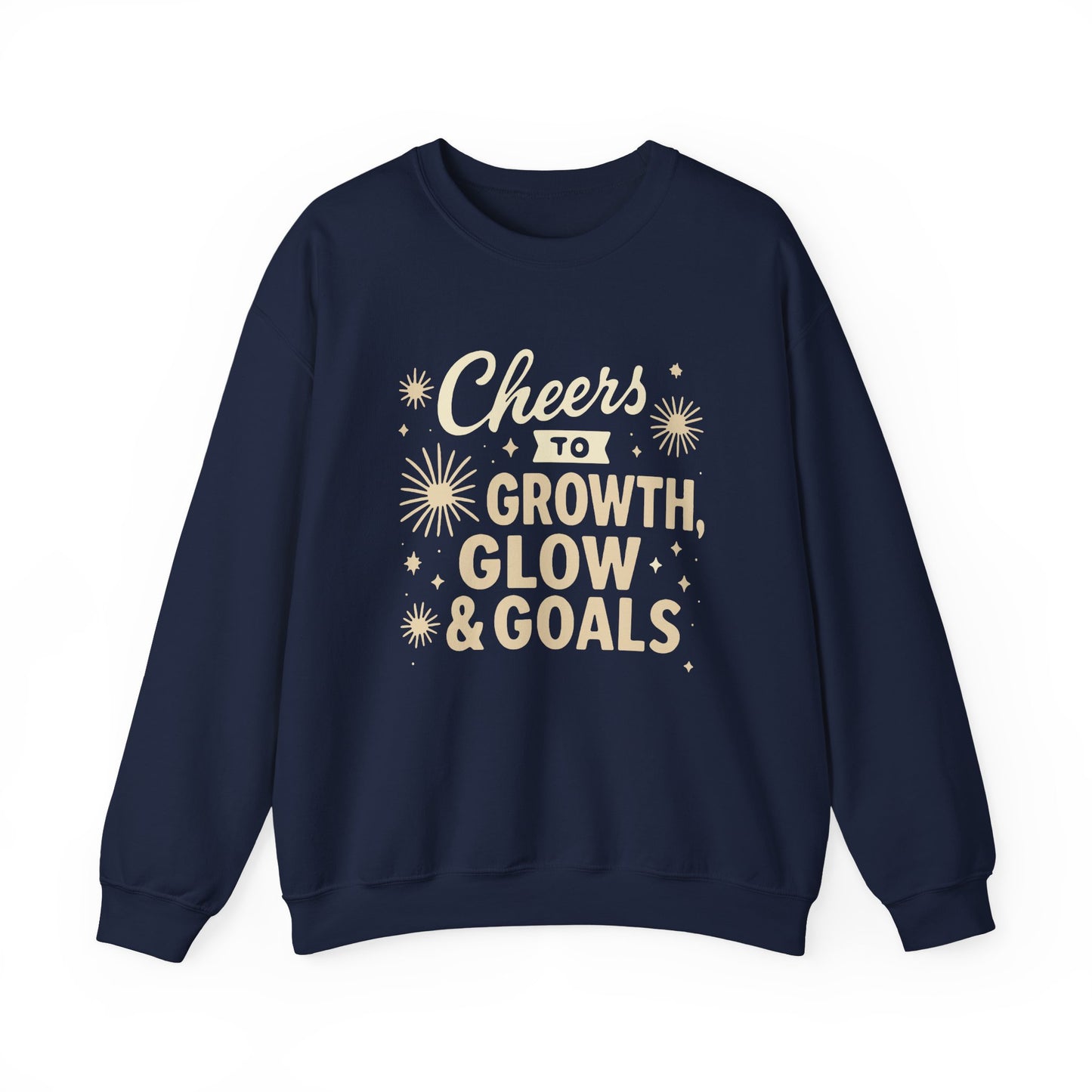 Cheers to Growth, Glow & Goals - Sweatshirt
