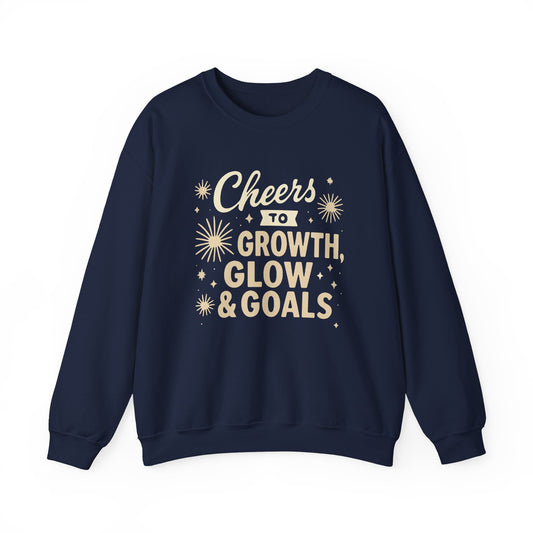 Cheers to Growth, Glow & Goals - Sweatshirt