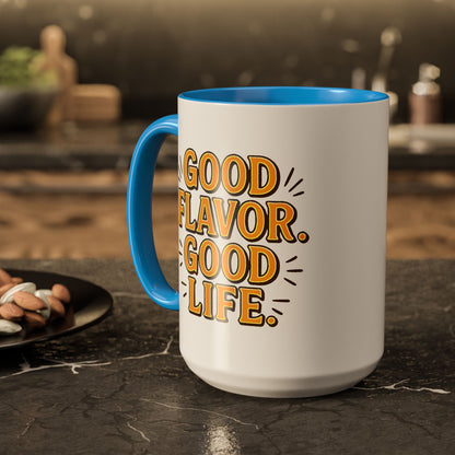 Good Flavor. Good Life. - Colorful Mug