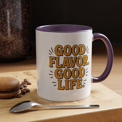 Good Flavor. Good Life. - Color Accent Mug