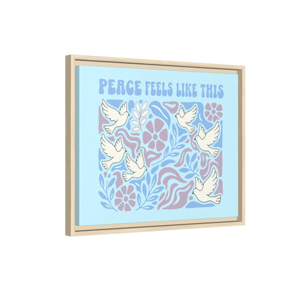 Peace Feels Like This - Framed Canvas