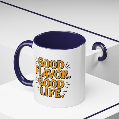 Good Flavor. Good Life. - Color Accent Mug