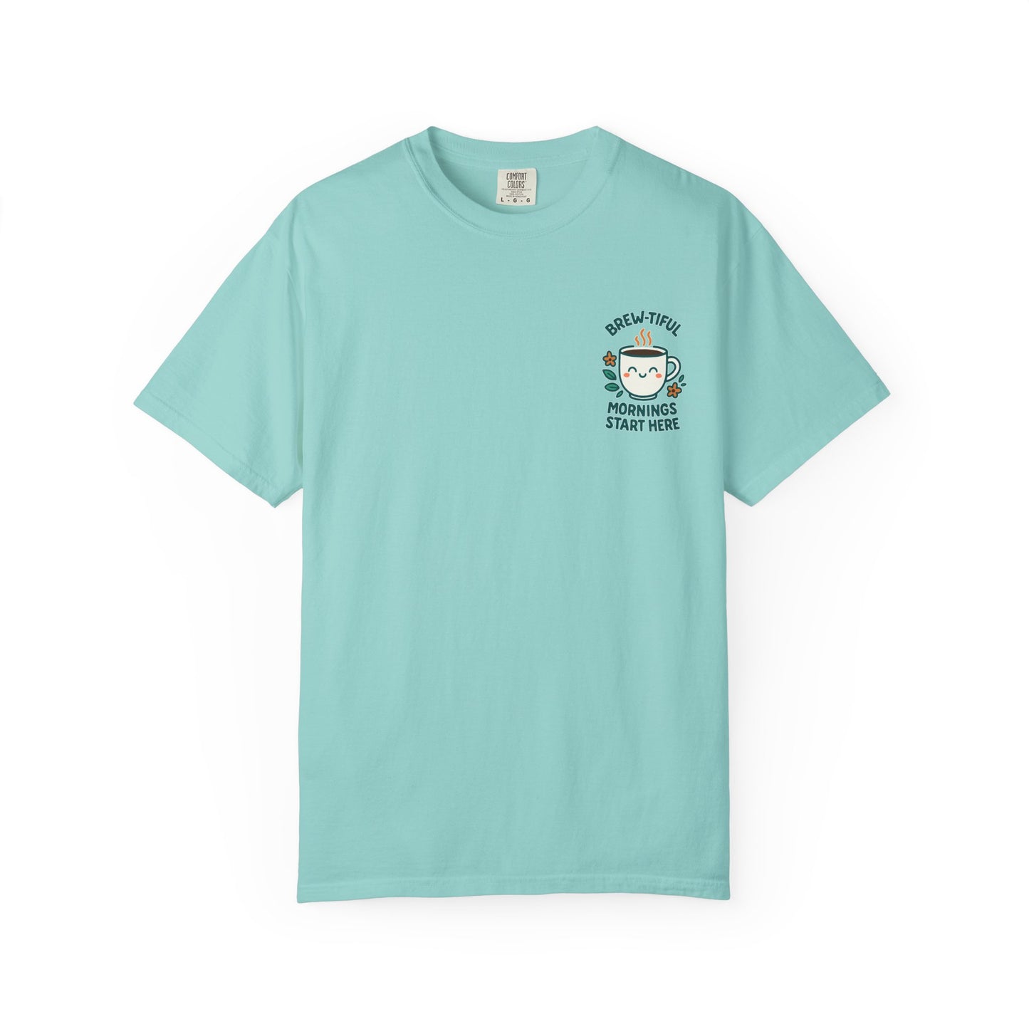 Brew-tiful Mornings Start Here - T-Shirt