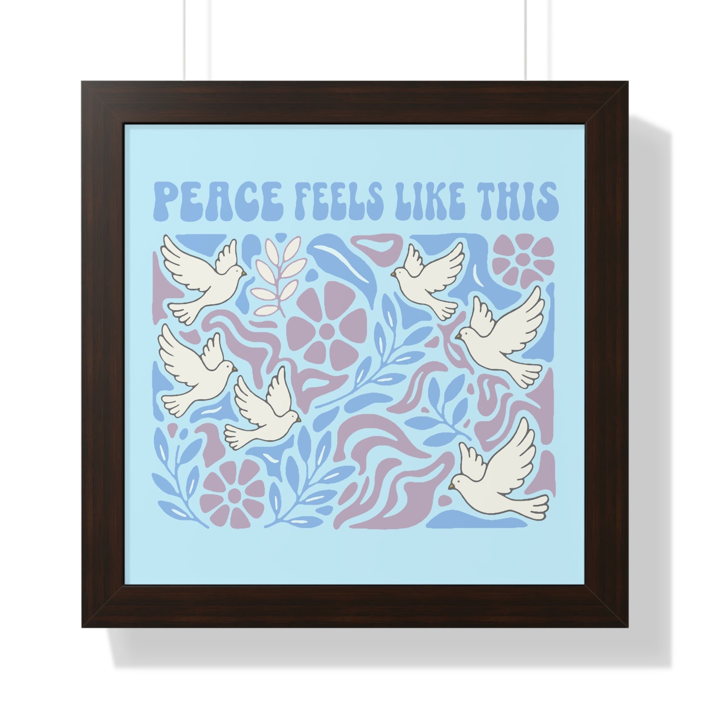 Peace Feels Like This - Framed Poster