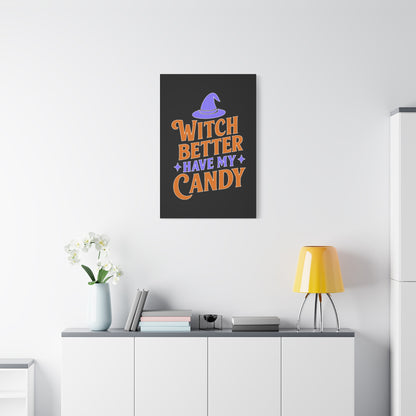 Halloween Canvas Wall Art, Witch Better Have My Candy Sign, Spooky Decor, Trick or Treat Wall Hanging, Fall Home Decor, October Celebration