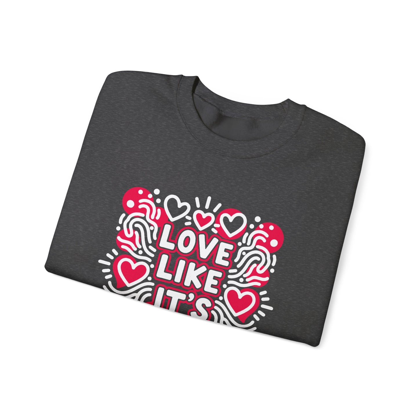 Love Like It's Art - Sweatshirt
