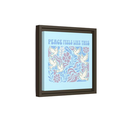 Peace Feels Like This - Framed Canvas