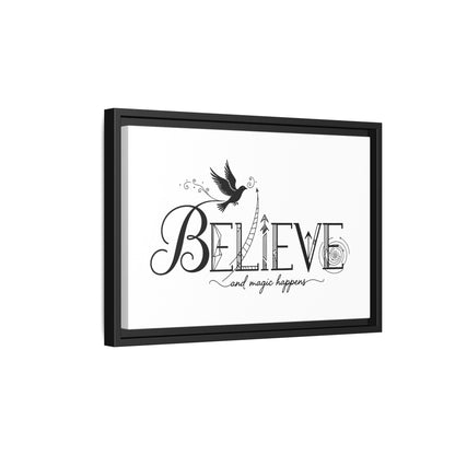 Believe and Magic Happens - Framed Canvas