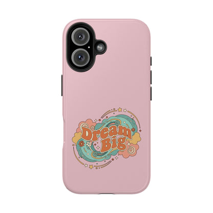 Dream Big - Phone Case