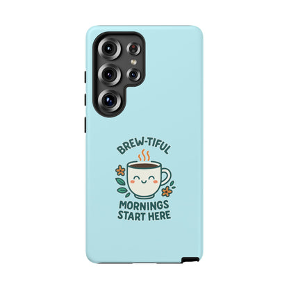 Brew-tiful Mornings Tough Phone Case, Cute Coffee Cases, Gift for Coffee Lovers, Bright & Cheerful Phone Accessories