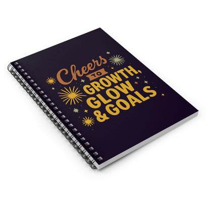 Cheers to Growth, Glow & Goals - Spiral Notebook
