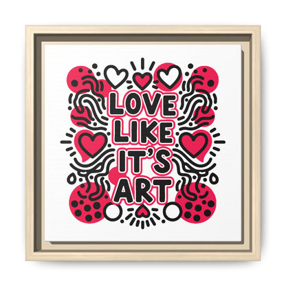 Love Like It's Art - Framed Canvas