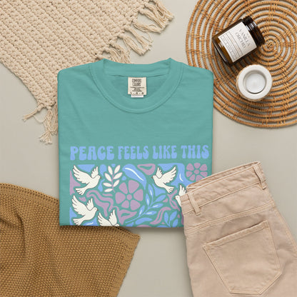 Peace Feels Like This - T-Shirt