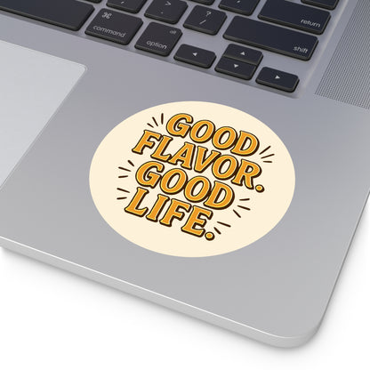 Good Flavor. Good Life. - Sticker