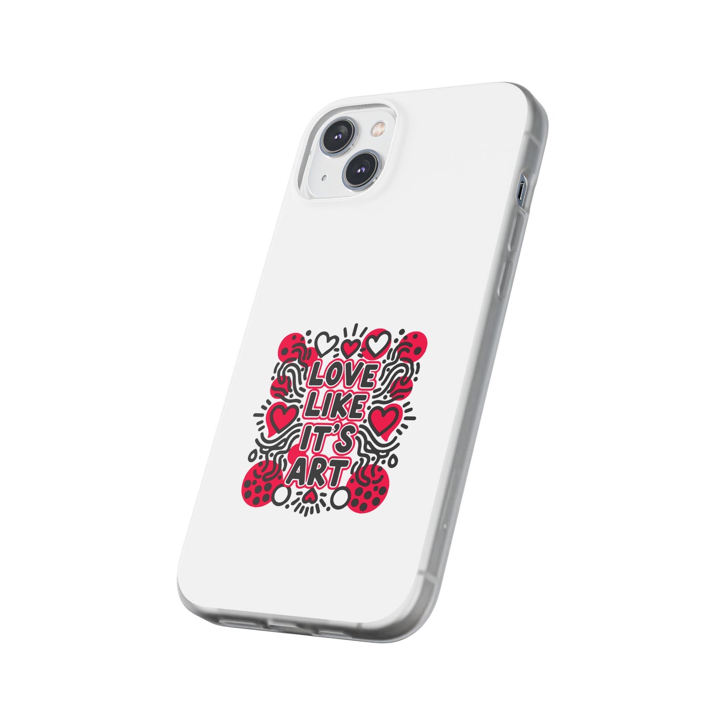 Love Like It's Art - Flexi Phone Case
