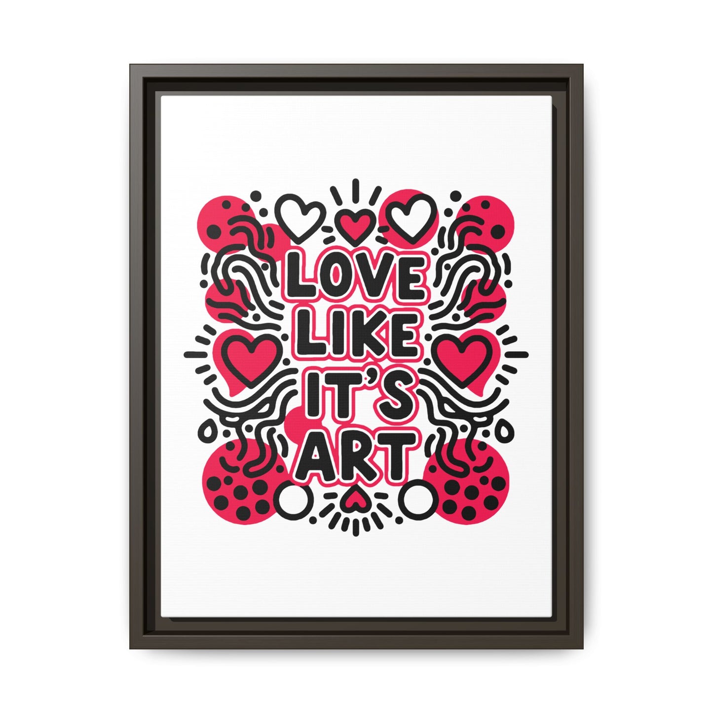 Love Like It's Art - Framed Canvas