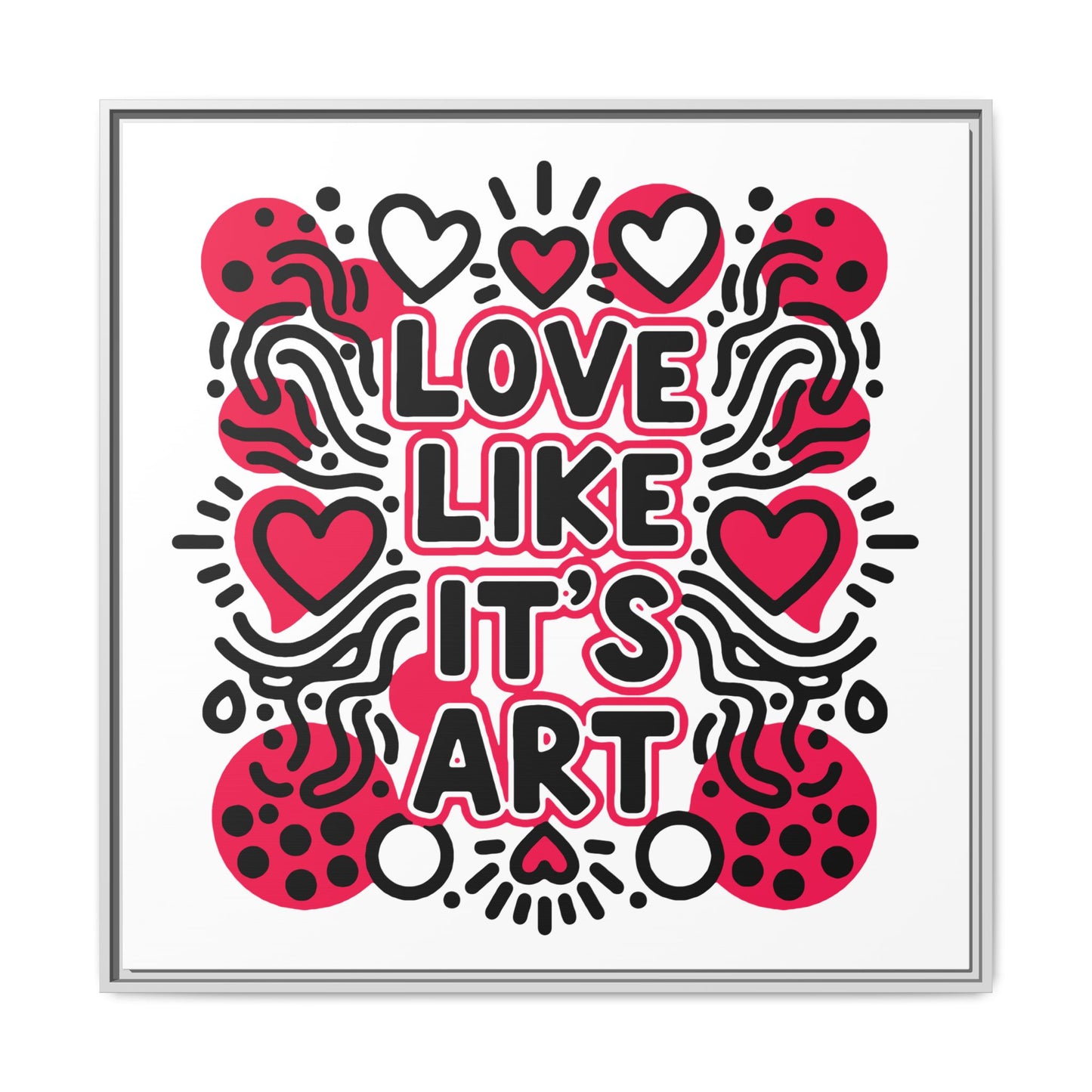 Love Like It's Art - Framed Canvas