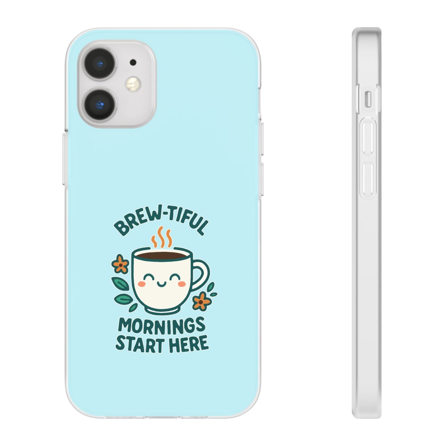 Brew-tiful Mornings Phone Case, Cute Coffee Flexi Cases, Gift for Coffee Lovers, Bright & Cheerful Phone Accessories