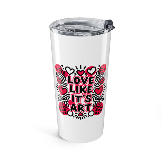 Love Like It's Art - Tumbler