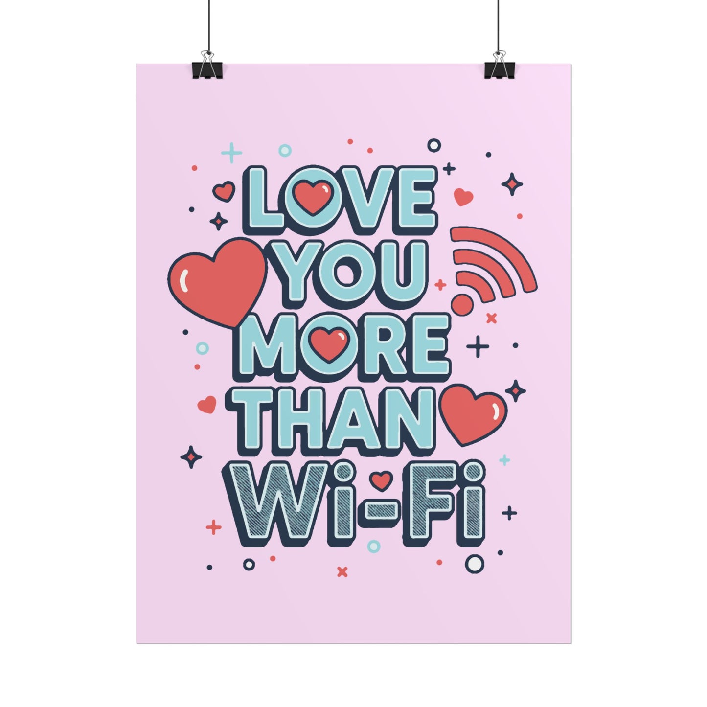 Love You More Than Wi‑Fi - Poster
