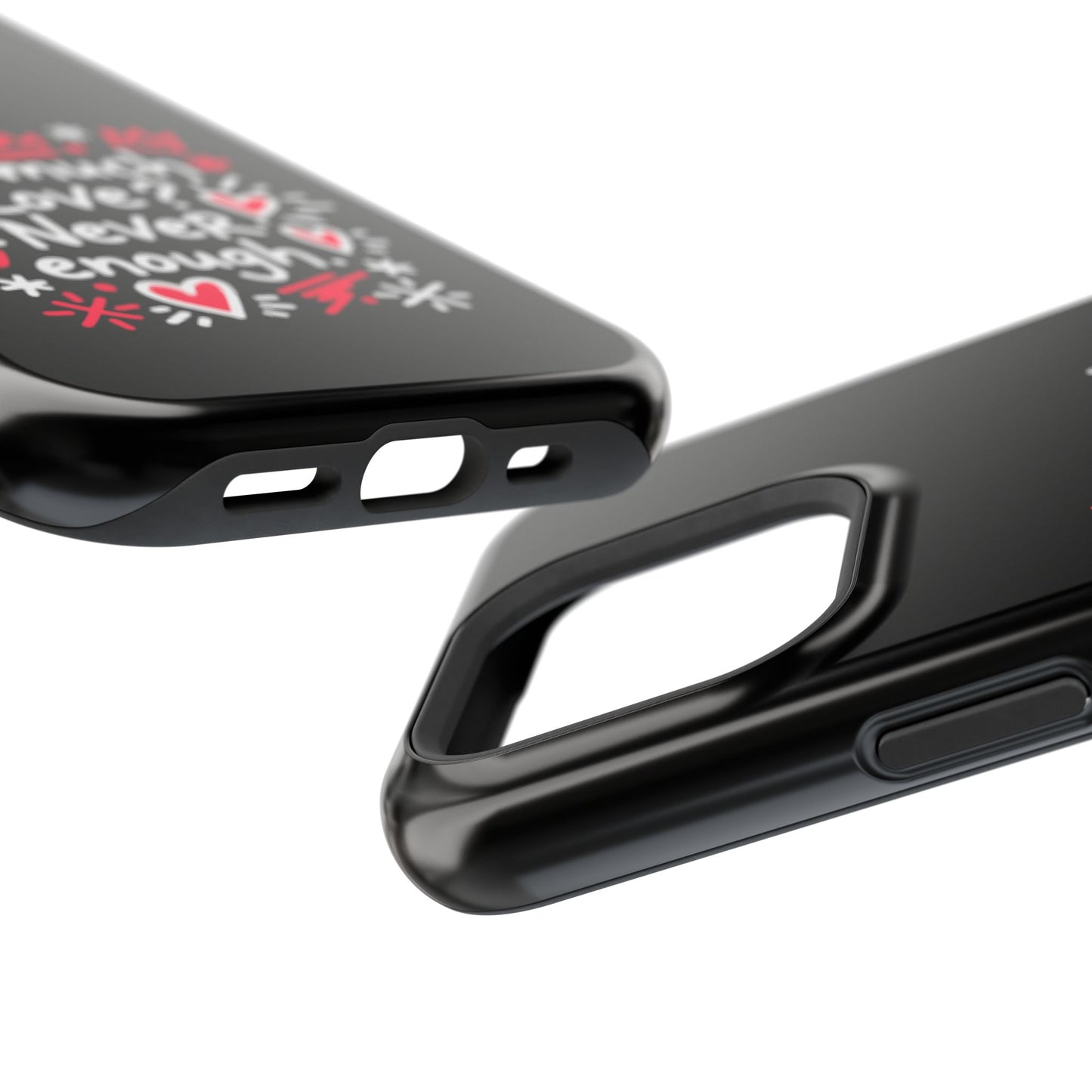 Too Much Love? Never Enough - Magnetic Phone Case
