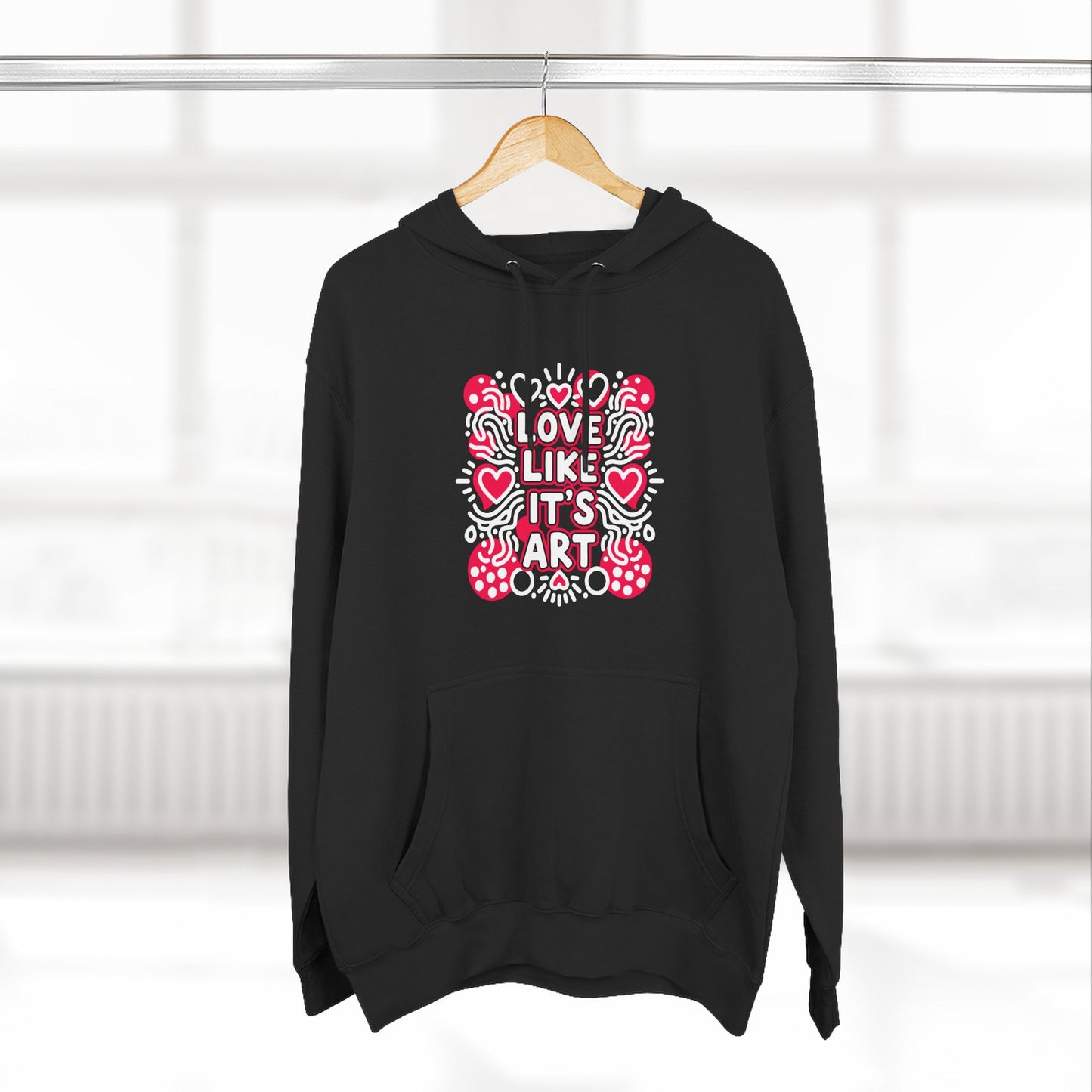 Love Like It's Art - Hoodie