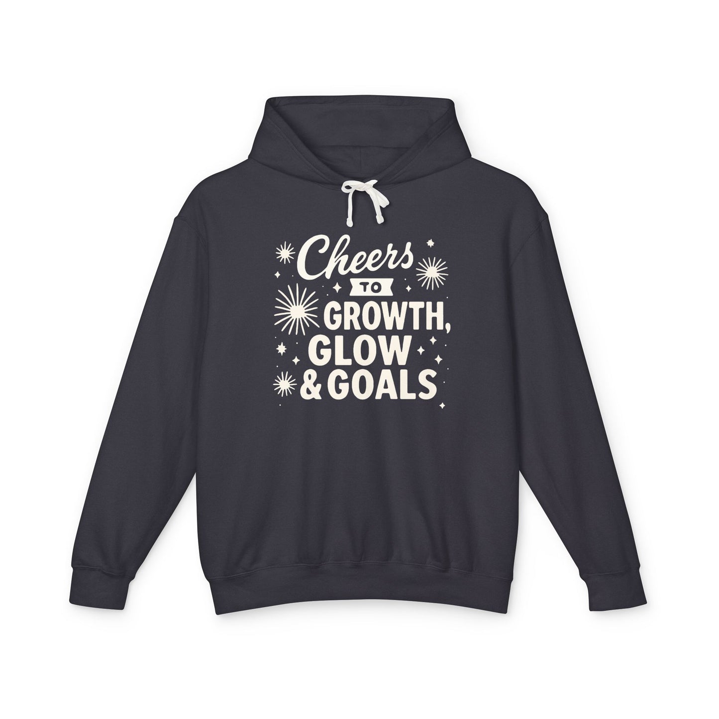 Cheers to Growth, Glow & Goals - Hoodie