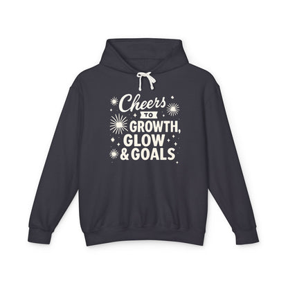 Cheers to Growth, Glow & Goals - Hoodie