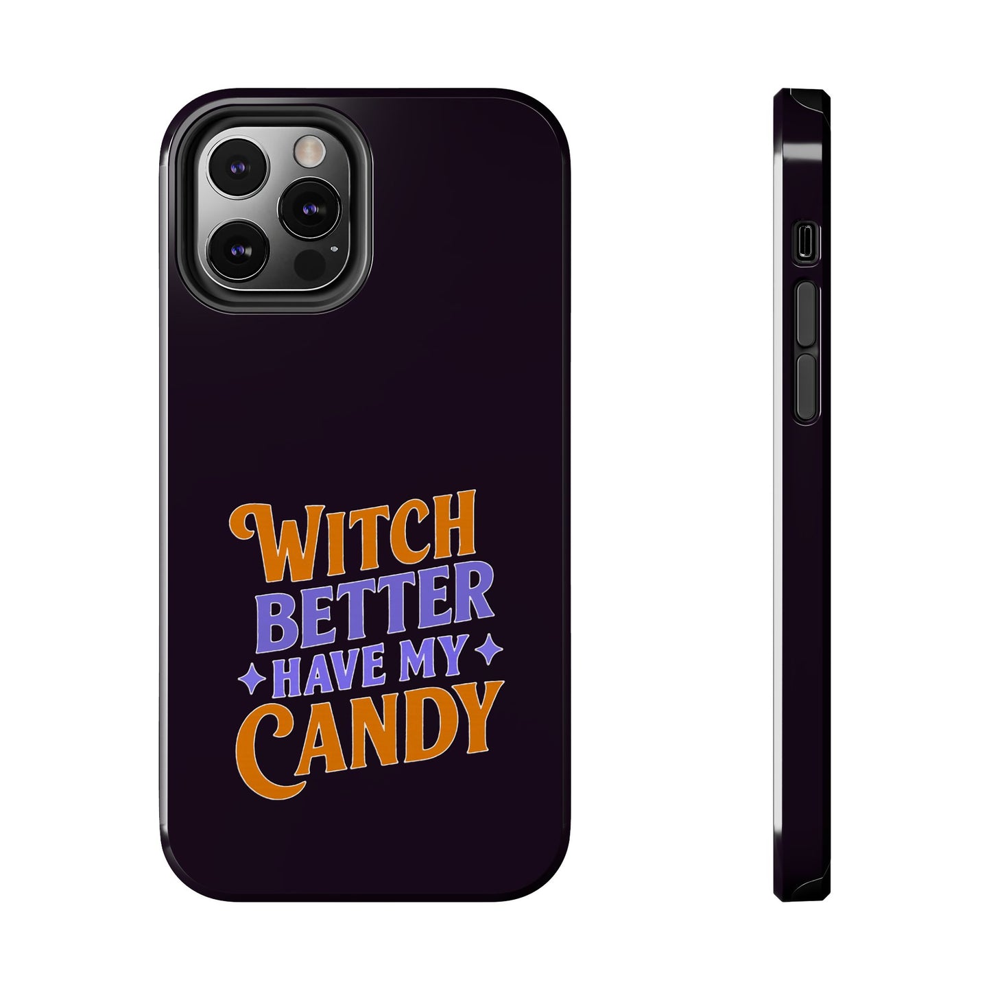 Witch Better Have My Candy - Phone Case