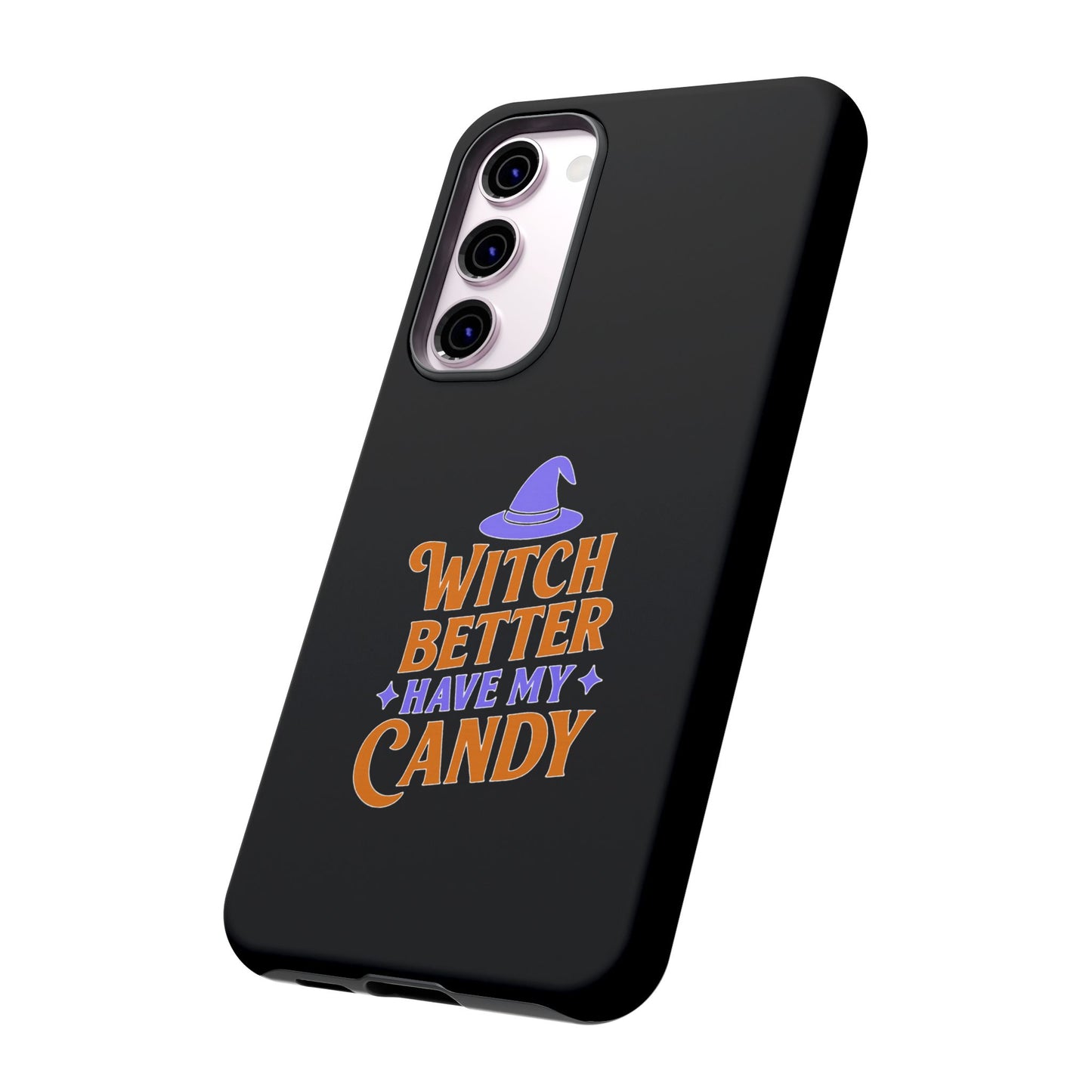 Witchy Phone Case, Tough Cases, Halloween Gift, Cute Case, Fun Design, Witch Better Have My Candy