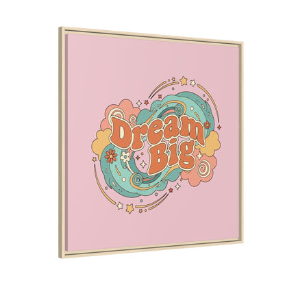 Dream Big - Framed Canvas