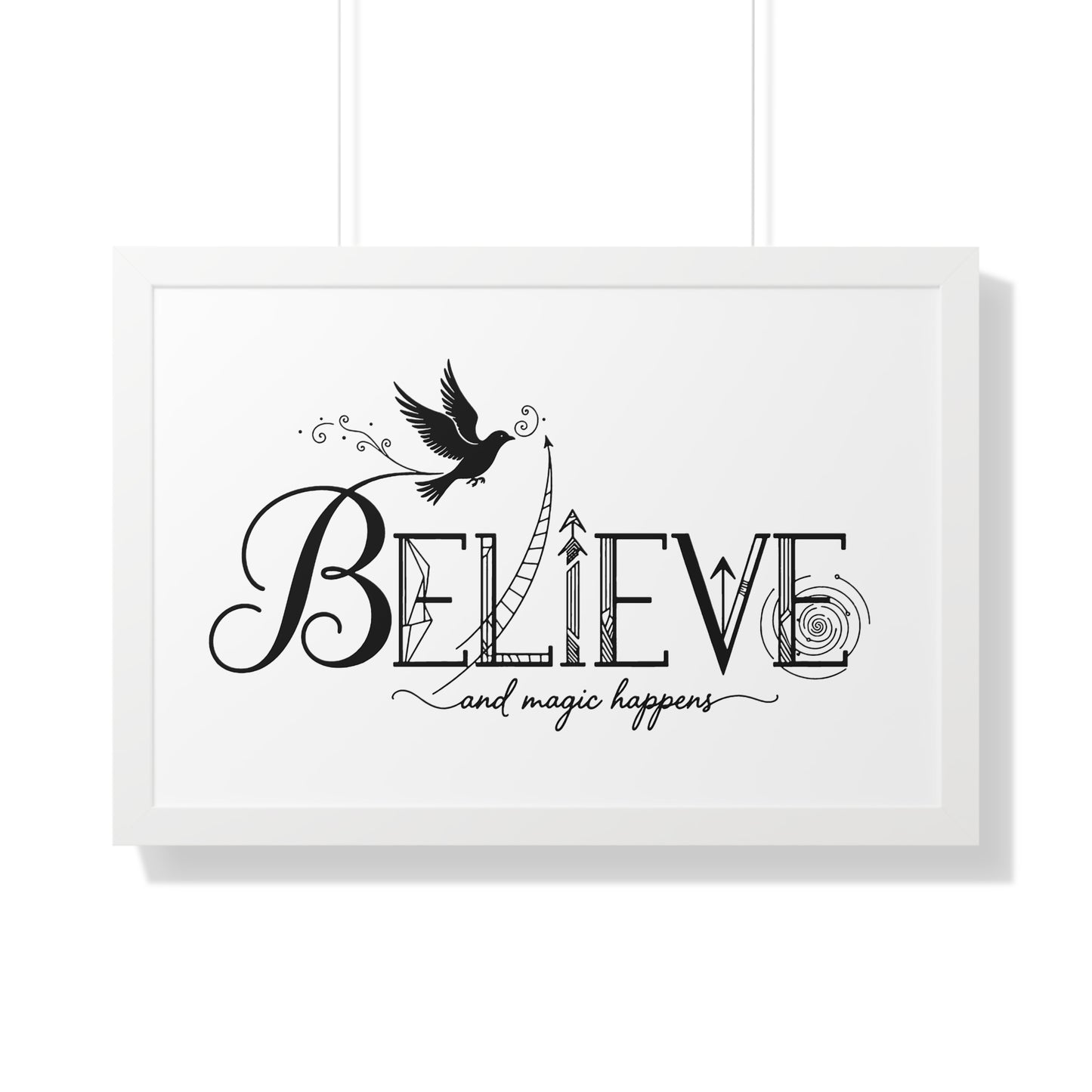 Believe and Magic Happens - Framed Poster