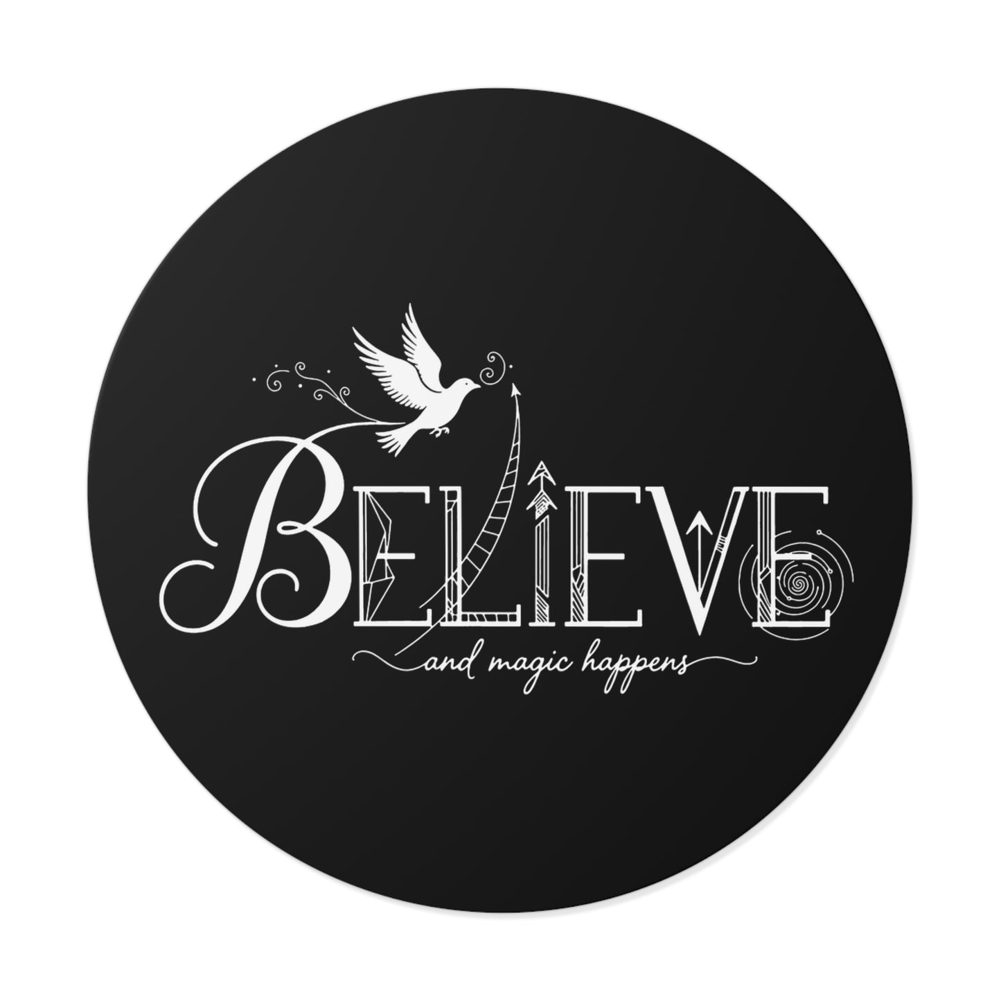 Believe and Magic Happens - Sticker