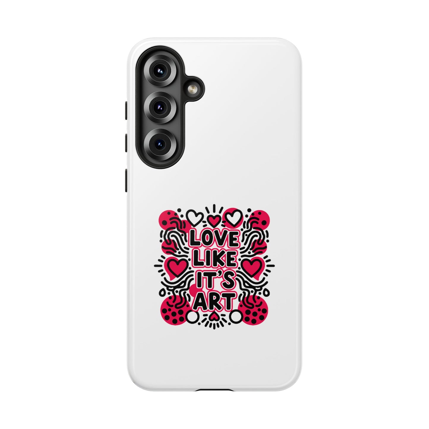 Love Like It's Art - Tough Phone Case