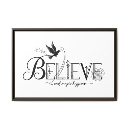 Believe and Magic Happens - Framed Canvas