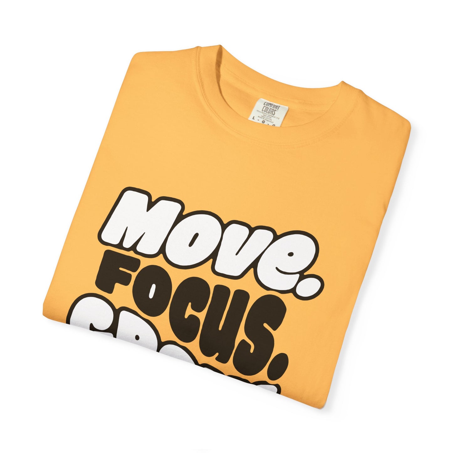 Move. Focus. Grow. Repeat. - T-Shirt