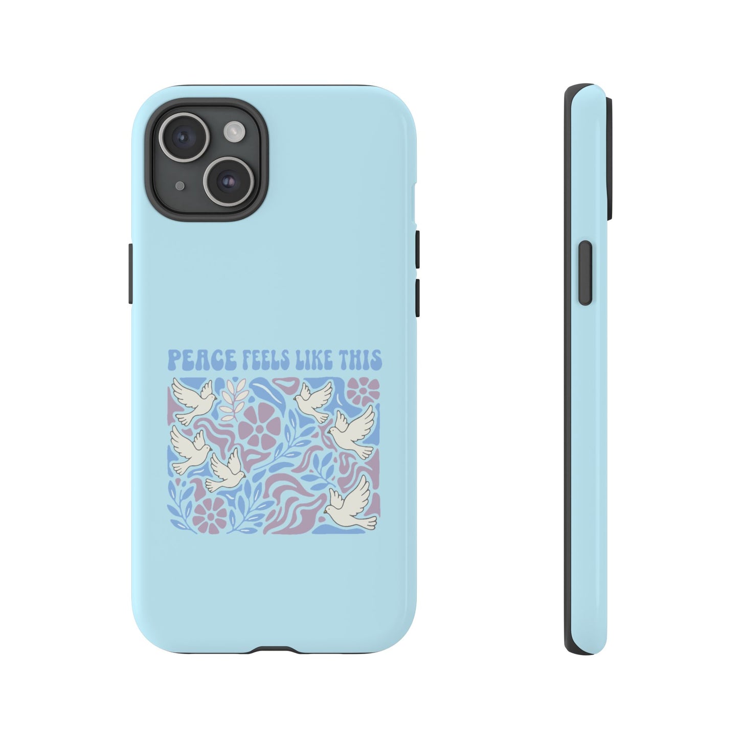 Peace Feels Like This - Phone Case