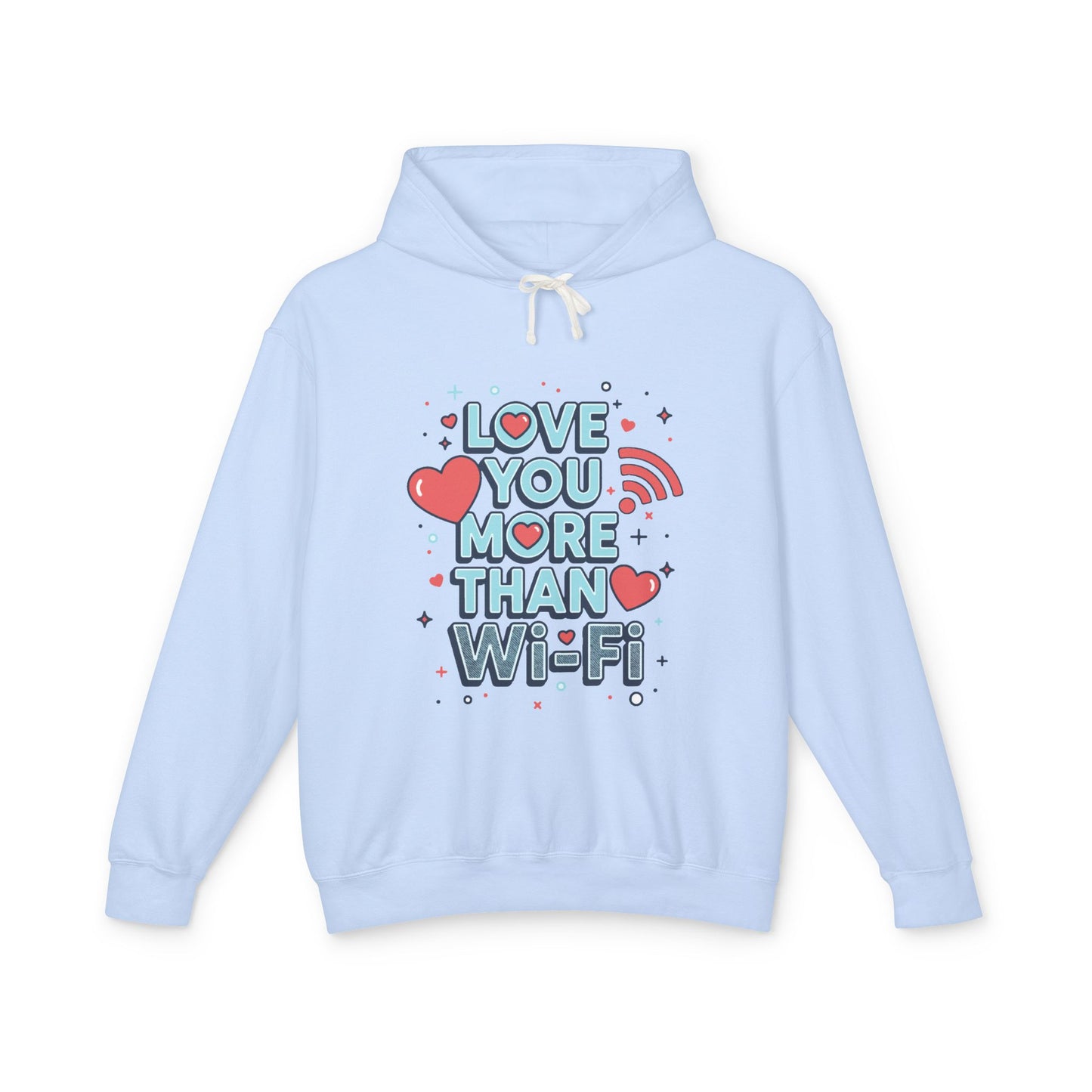 Love You More Than Wi‑Fi - Hoodie