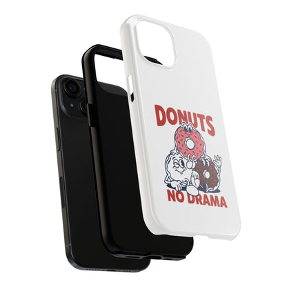 Donuts No Drama - Phone Case