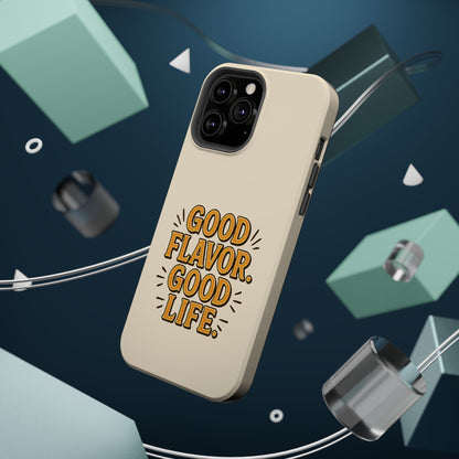 Good Flavor. Good Life. - Magnetic Phone Case
