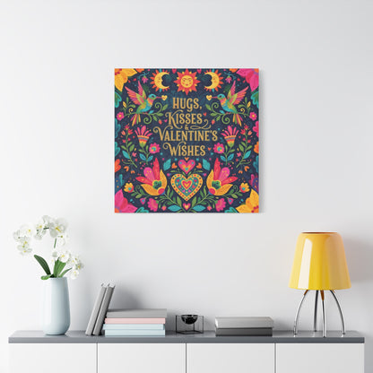 Hugs, Kisses & Valentine's Wishes - Stretched Canvas