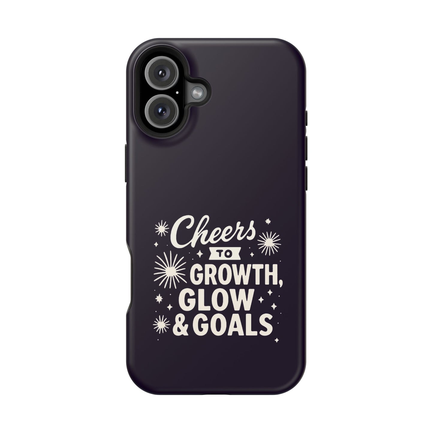 Cheers to Growth, Glow & Goals - Magnetic Phone Case