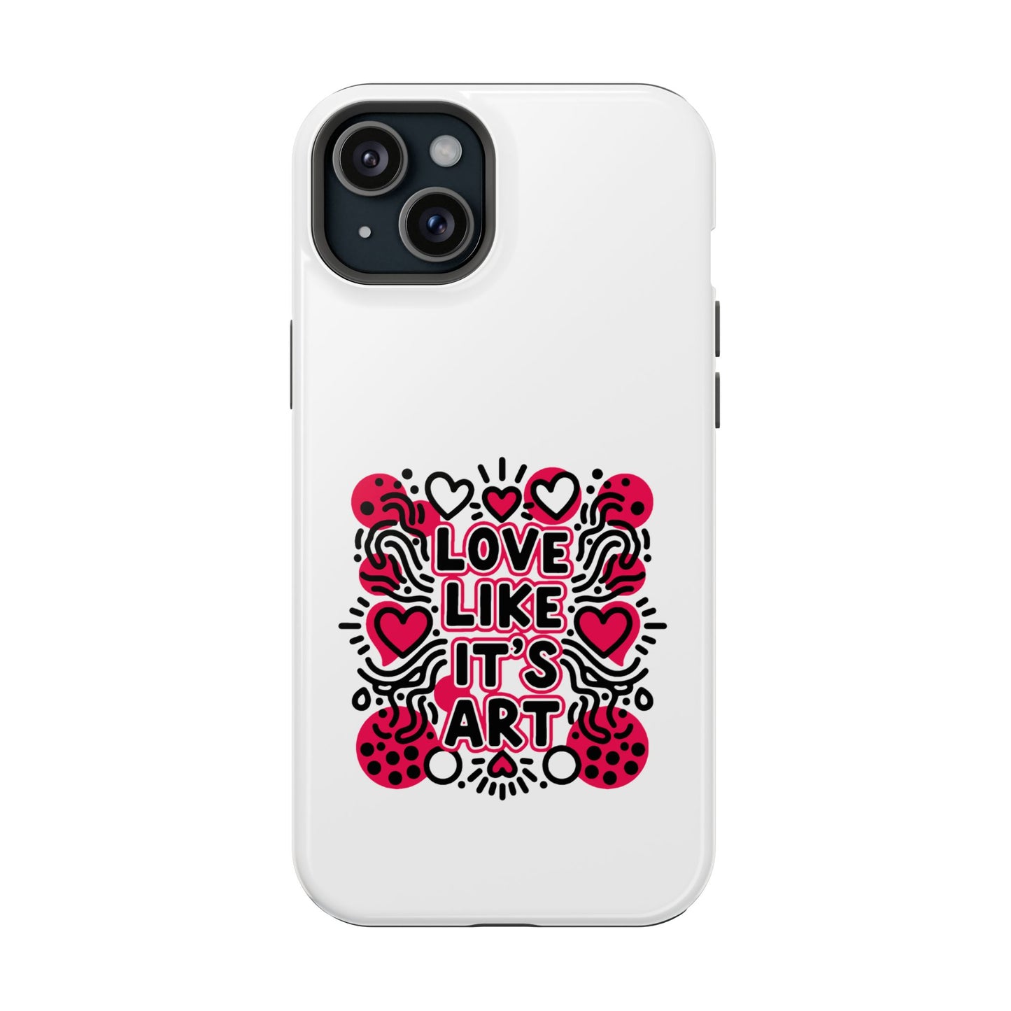 Love Like It's Art - Magnetic Phone Case
