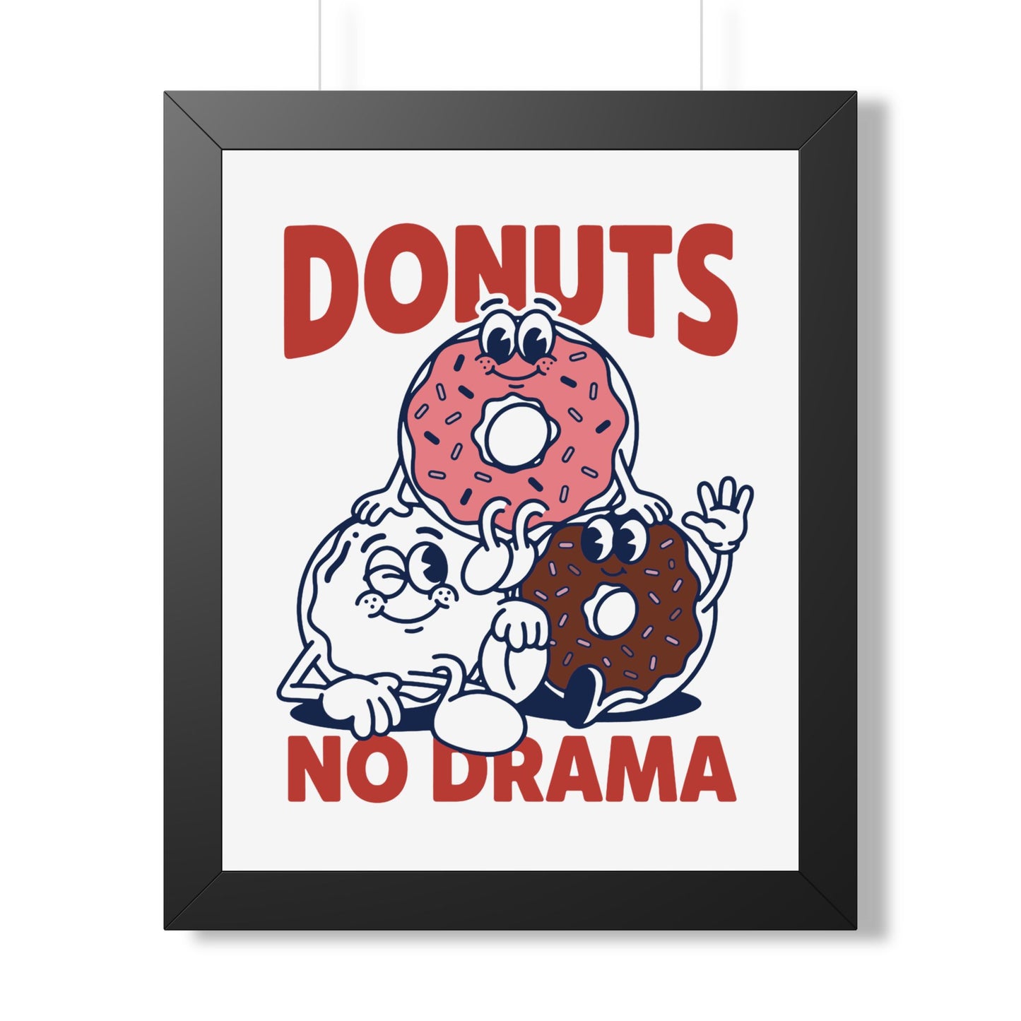 Donuts No Drama - Framed Poster