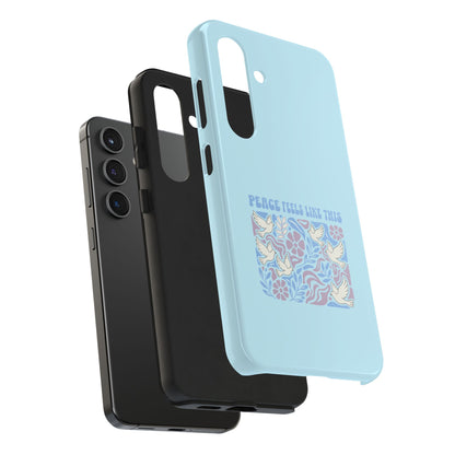 Peace Tells Like This - Phone Case