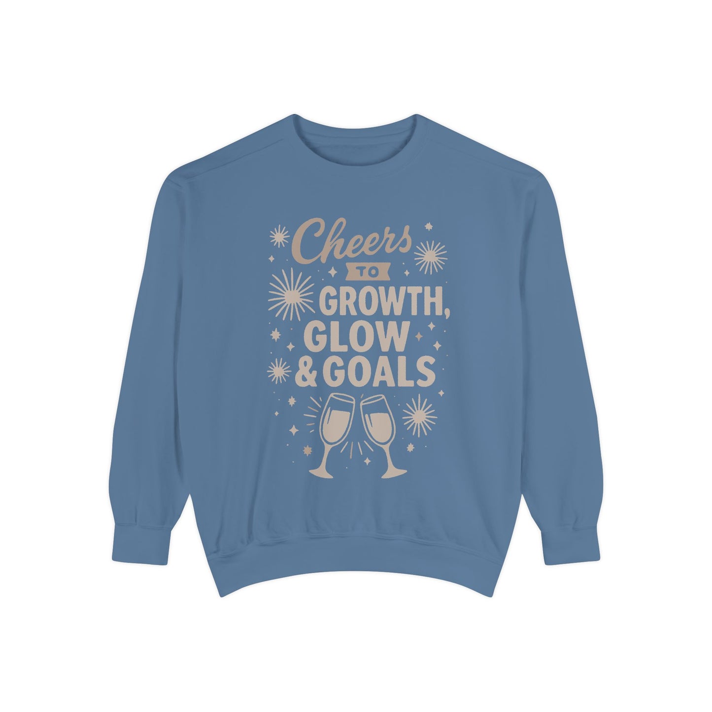Cheers to Growth, Glow & Goals - Sweatshirt