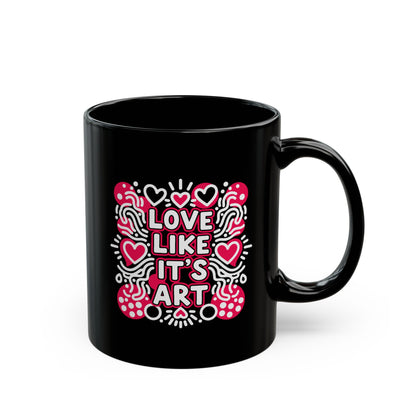 Love Like It's Art - Black Mug