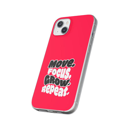 Move. Focus. Grow. Repeat. - Flexi Phone Case